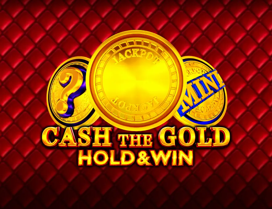 Cash The Gold Hold And Win